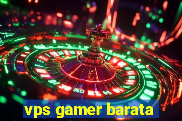 vps gamer barata